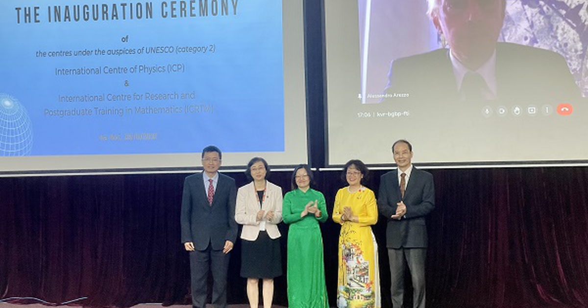Ra mắt 2 trung tâm quốc tế về vật lý và toán học được UNESCO công nhận